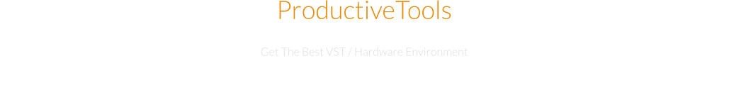 ProductiveTools Get The Best VST / Hardware Environment Describing the overall environment youre looking to create can help shape the general soundscape for scenes in your production, and you may also be able to find examples of the sound youre looking for in other productions, or by using real-life examples.