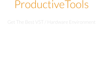 ProductiveTools Get The Best VST / Hardware Environment Describing the overall environment youre looking to create can help shape the general soundscape for scenes in your production, and you may also be able to find examples of the sound youre looking for in other productions, or by using real-life examples.